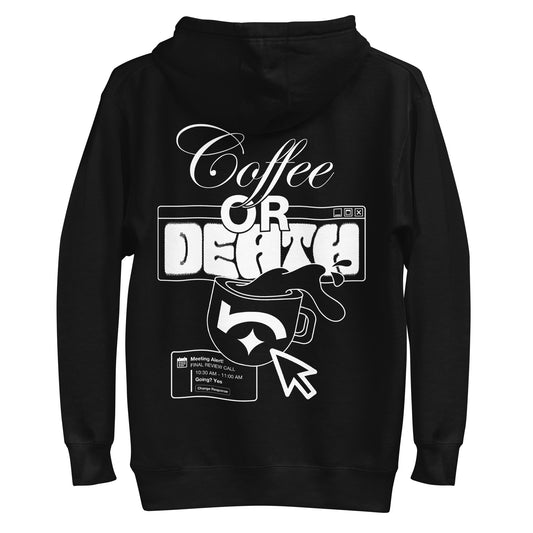 "Coffee or Death" Hoodie